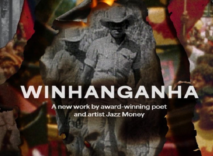 Decorative image with the words WINHANGANHA: A new work by award-winning poet and artist Jazz Money