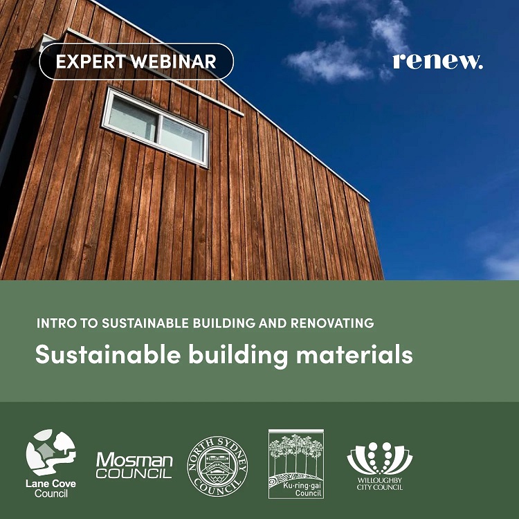 A graphic promoting the Intro to Sustainable Building and Renovating – Sustainable building materials webinar. Includes the logos of all collaborating councils.